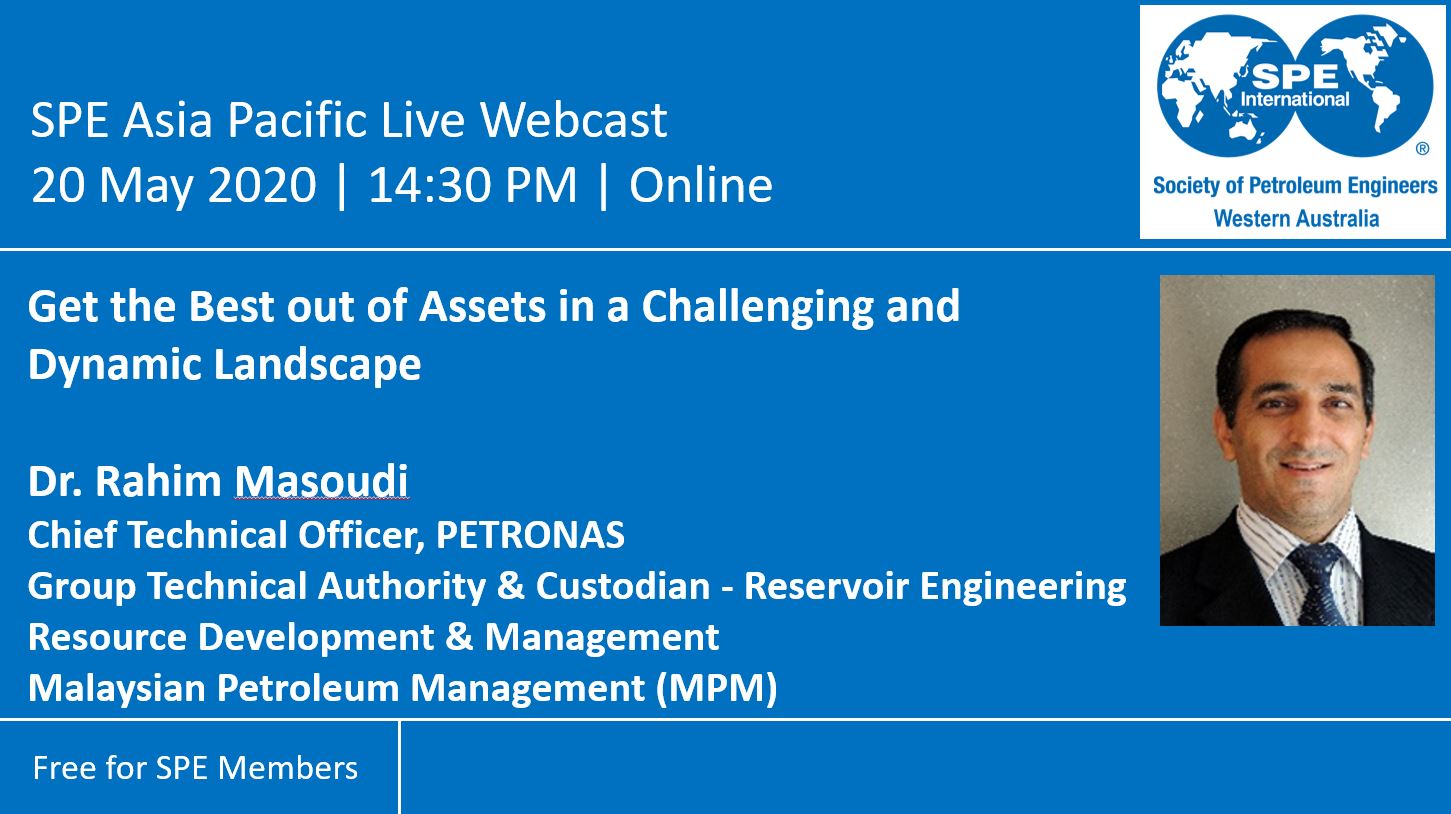 20th May 2020 SPE Asia Pacific Live Webcast: Get the Best out of Assets ...